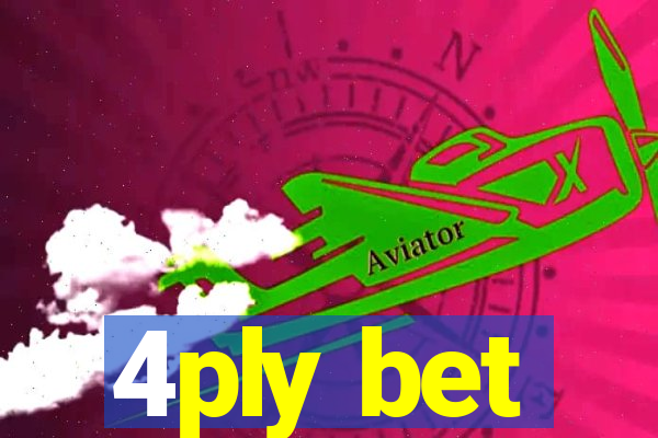 4ply bet
